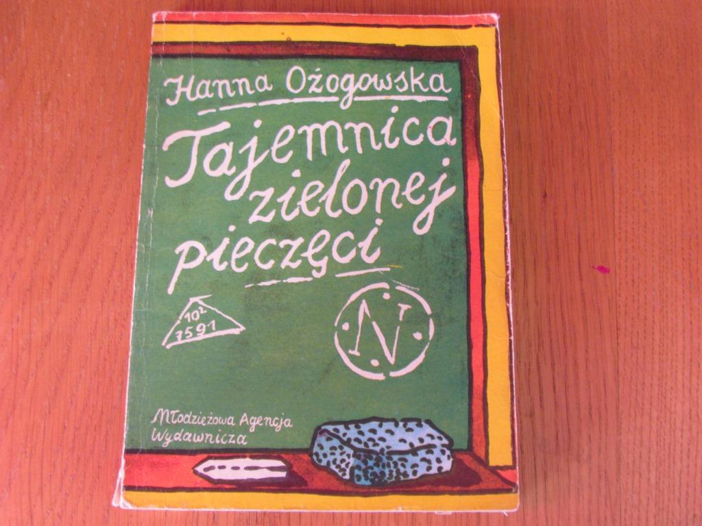 Hanna Ożogowska " TAJEMNICA ZIELONEJ PIECZĘCI"