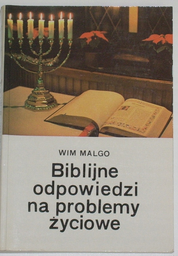 Biblijne odpowiedzi na problemy życiowe - Wim Malgo