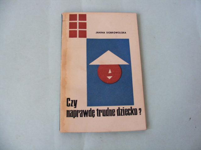 Czy naprawdę trudne dziecko? Dobrowolska