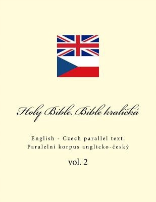 Holy Bible. Bible kralicka: English - Czech parall