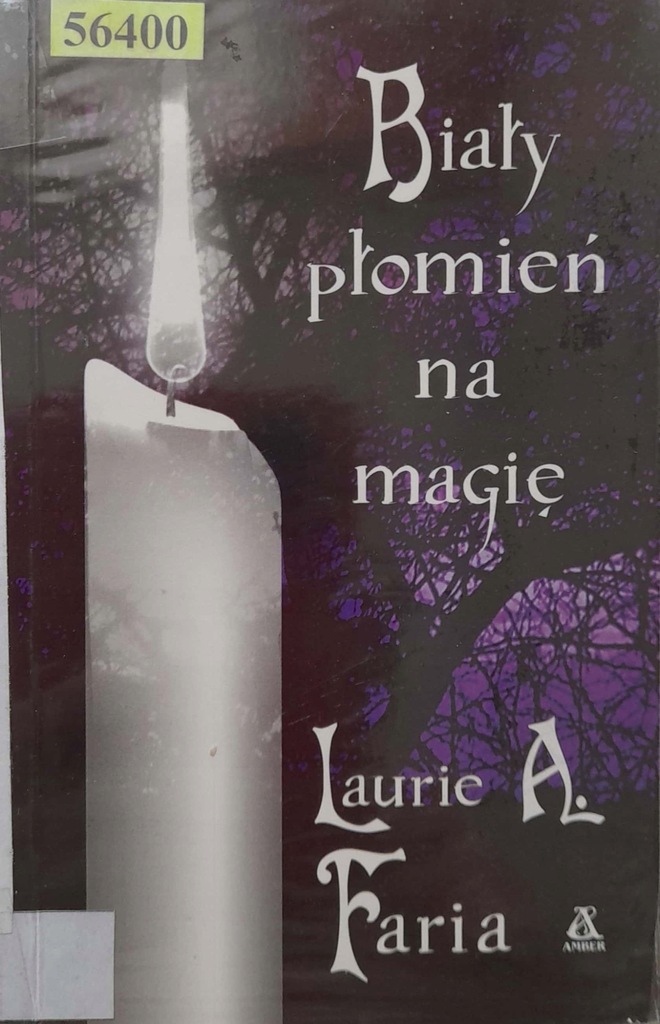 Biały płomień na magię - Laurie A. Faria