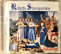 CD DEKAMERON - Kolędy Staropolskie