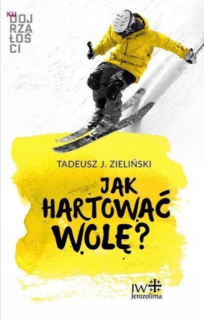 JAK HARTOWAĆ WOLĘ?, TADEUSZ ZIELIŃSKI