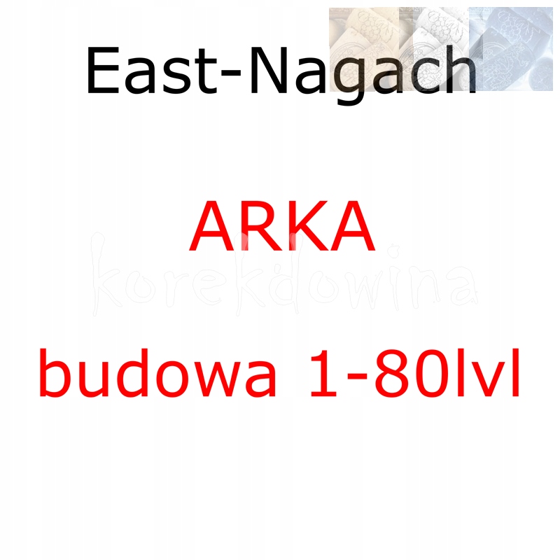 E ARKA budowa 1-80 /Twoje plany/ FOE East-Nagach FORGE OF EMPIRES