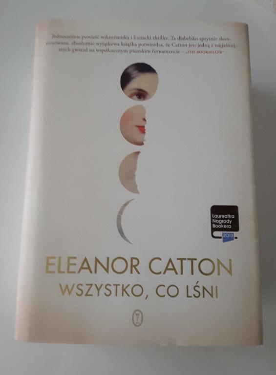 Wszystko, co lśni, Eleanor Catton