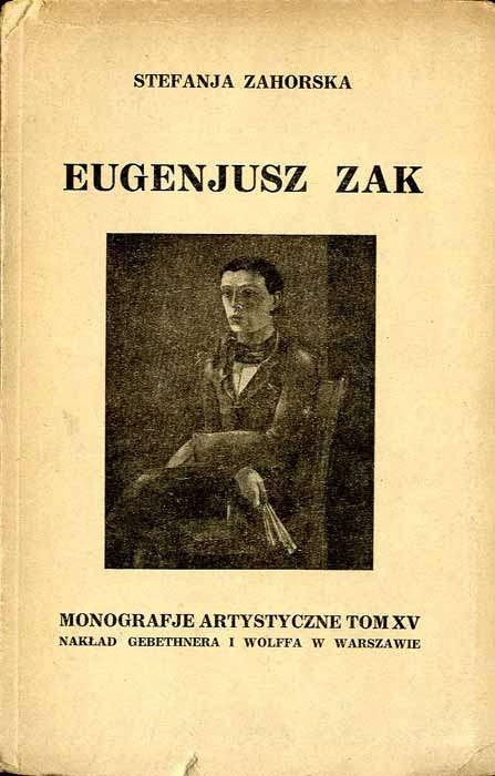 Stefania Zahorska, Eugenjusz Zak 1927 Monografie..