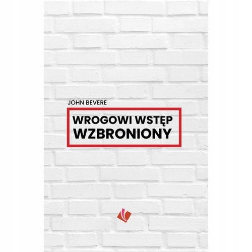 Wrogowi wstęp wzbroniony John Bevere