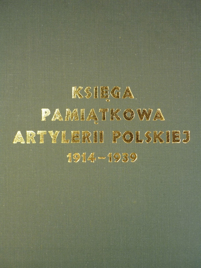 Księga Pamiątkowa Artylerii 1914-1939 - gen. Mayer