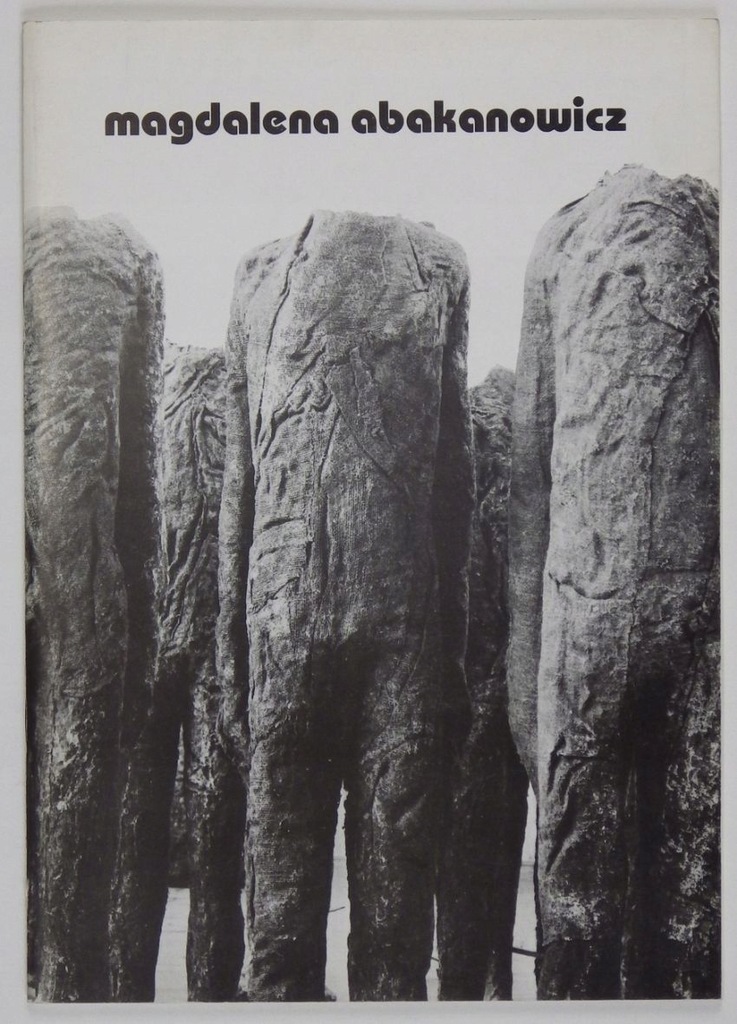 [RZEŹBA] Magdalena Abakanowicz. Luty-marzec 1991