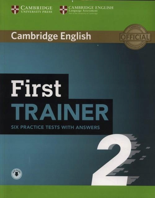 Six practice tests. First Trainer 2. Cambridge