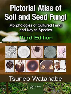 Pictorial Atlas of Soil and Seed Fungi