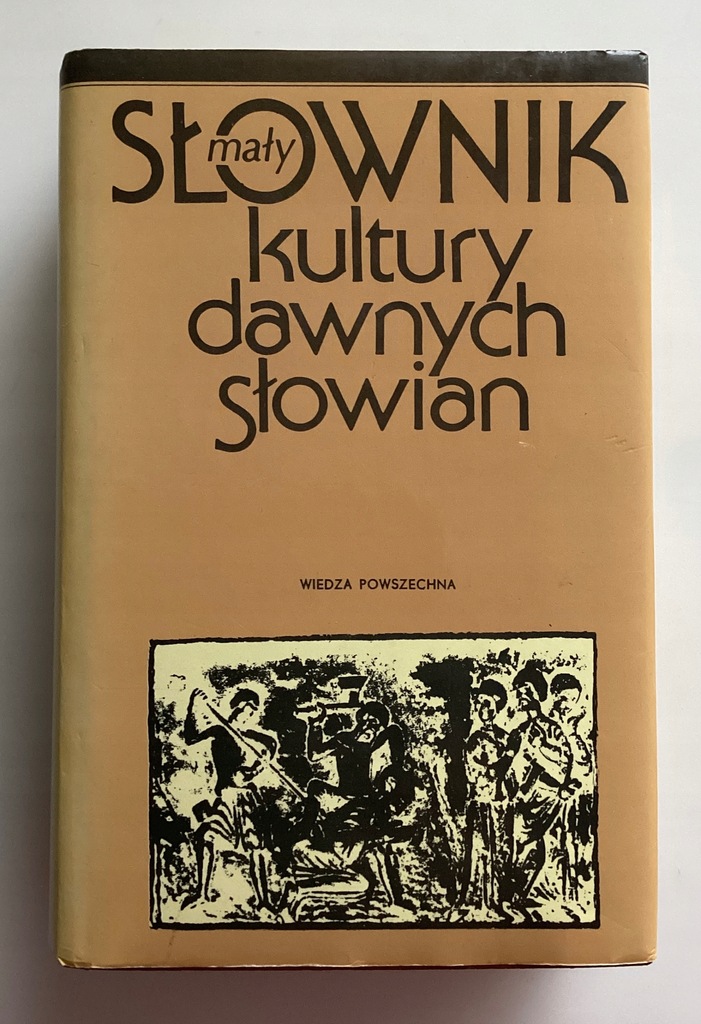 Mały słownik kultury dawnych Słowian * 1988