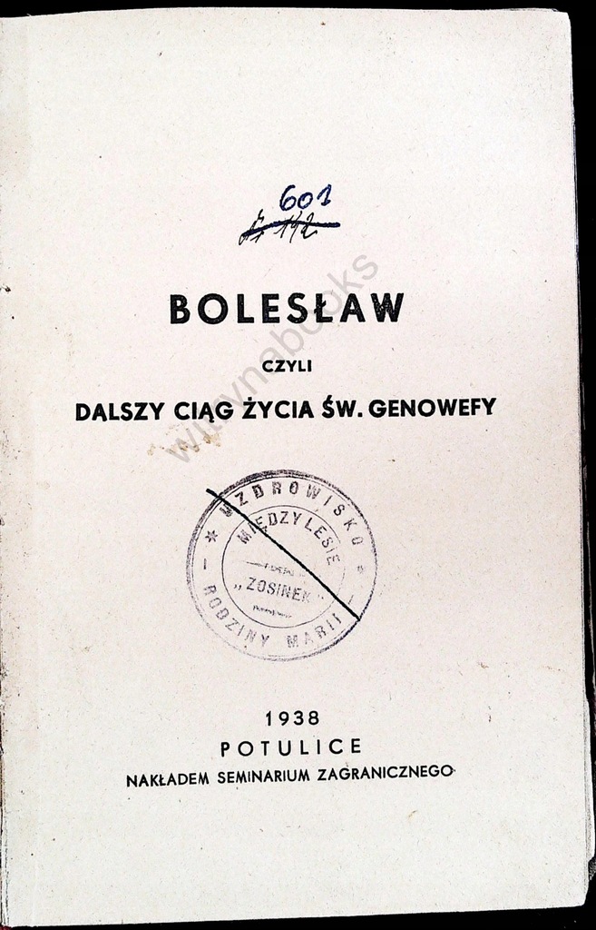 1938 - BOLESŁAW czyli dalszy ciąg życia ś. GENOWEFY (Potulice)