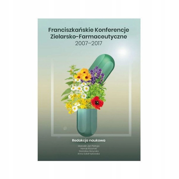 FRANCISZKAŃSKIE KONFERENCJE ZIELARSKO-FARMACEUTYCZNE 2007-2017