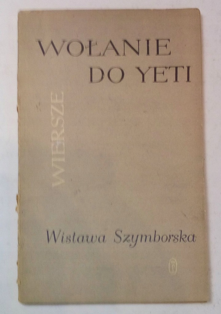 Szymborska Wołanie do Yeti WYDANIE 1. 1957 12585535322 oficjalne