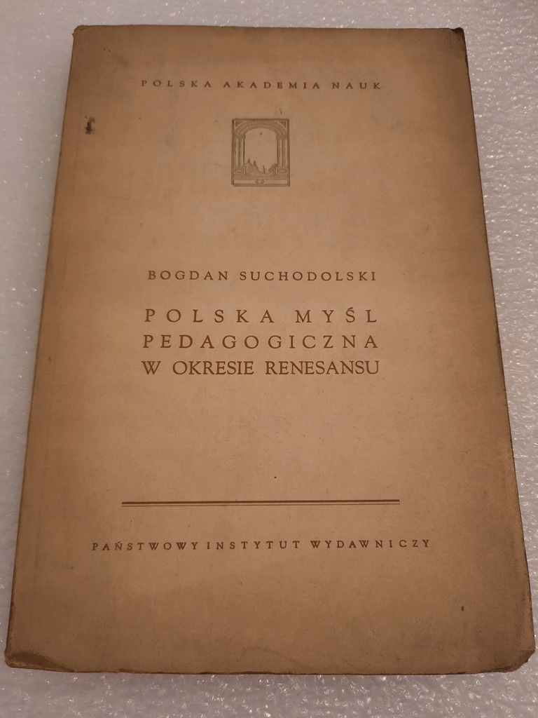 POLSKA MYŚL PEDAGOGICZNA W OKRESIE RENESANSU 1954r