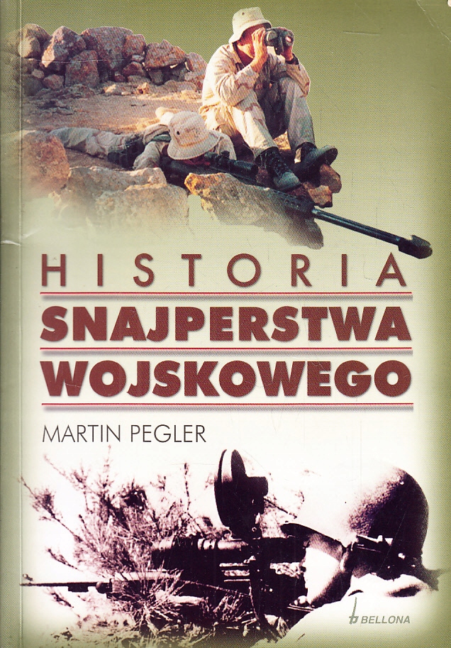 HISTORIA SNAJPERSTWA WOJSKOWEGO * MARTIN PEGLER