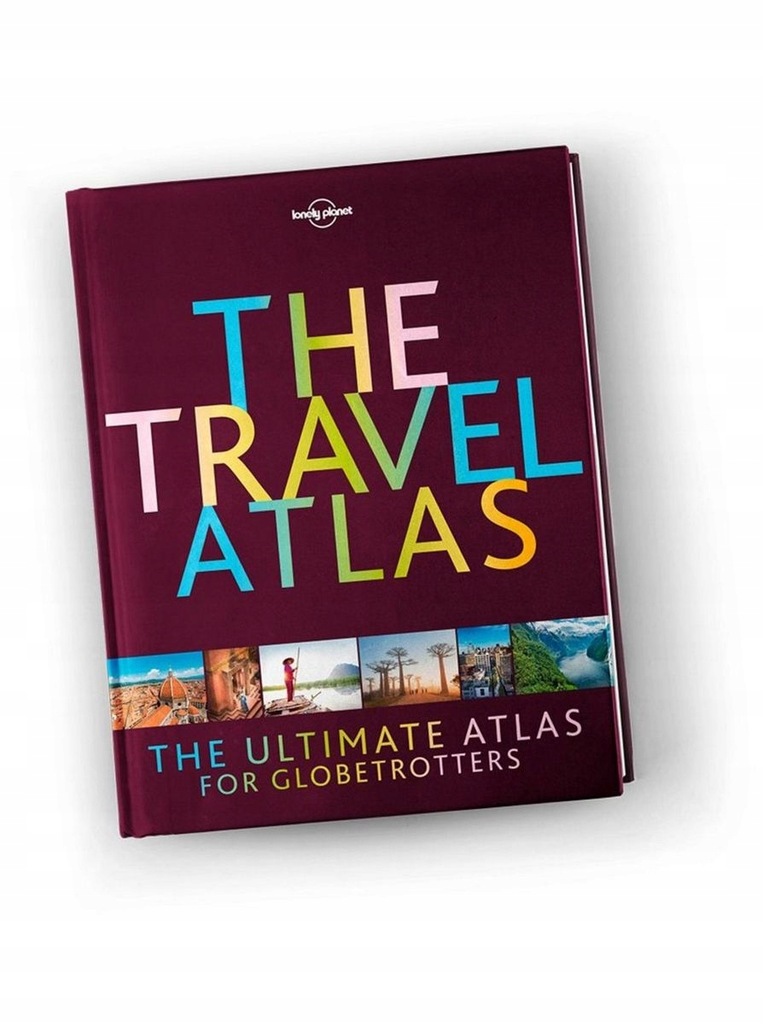 Lonely Planet The Travel Atlas