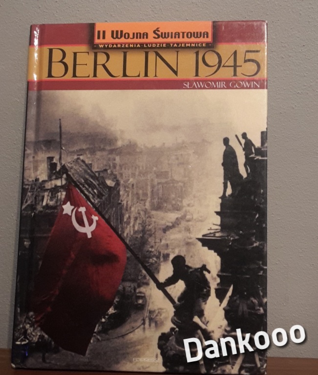 Berlin 1945 Sławomir Gowin