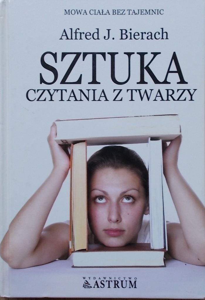 SZTUKA CZYTANIA Z TWARZY ALFRED J. BIERACH