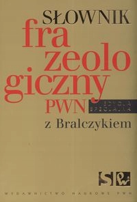 Słownik frazeologiczny z Bralczykiem ed. spec.