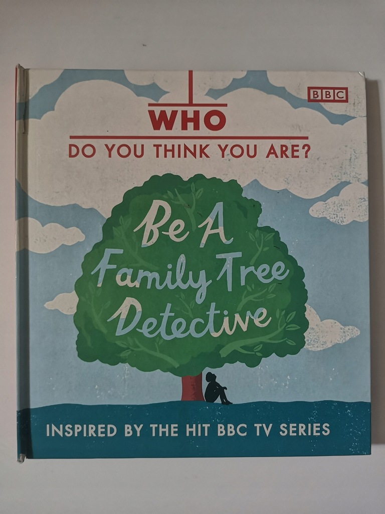 Who Do You Think You Are? a Family Tree Detective 11434617150