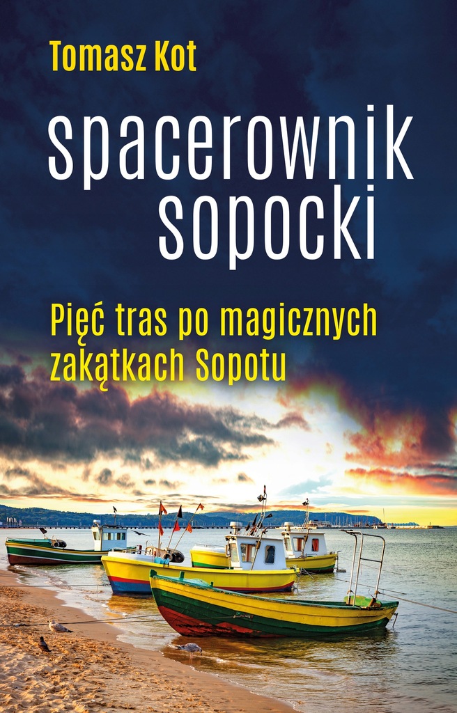 Spacerownik sopocki. Pięć tras po magicznych zakąt