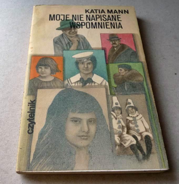 MOJE NIE NAPISANE WSPOMNIENIA - Katia Mann