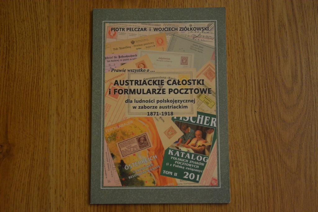 Austriackie Całostki i Formularze Pocztowe 1871-1918