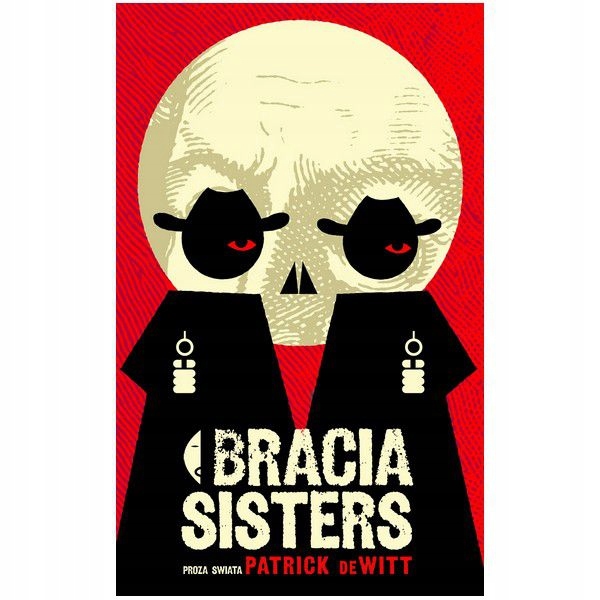 BRACIA SISTERS - PATRICK DEWITT [AUDIOBOOK]