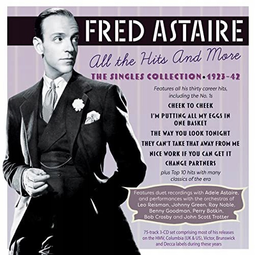 FRED ASTAIRE: ALL THE HITS AND MORE: THE SINGLES C