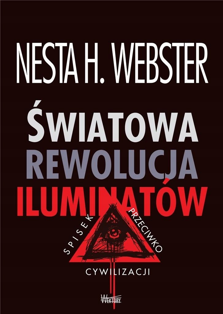 Światowa rewolucja iluminatów Nesta H. Webster