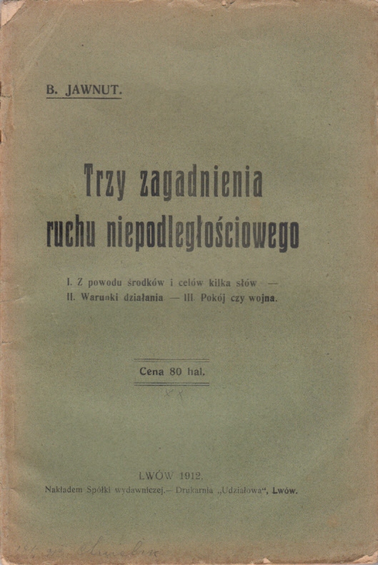 Trzy zagadnienia ruchu niepodległościowego - 1912