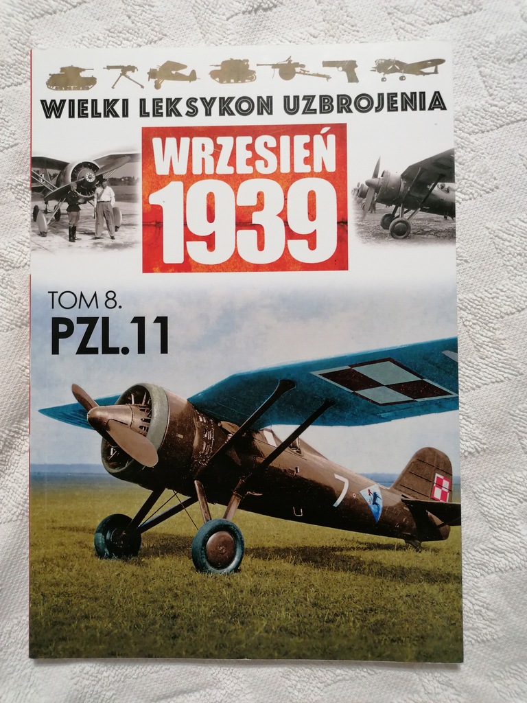 Купить PZL.11 ВЕЛИКИЙ ЛЕКСИКОН ВООРУЖЕНИЯ СЕНТЯБРЬ 1939 ГОДА: отзывы, фото, характеристики в интерне-магазине Aredi.ru