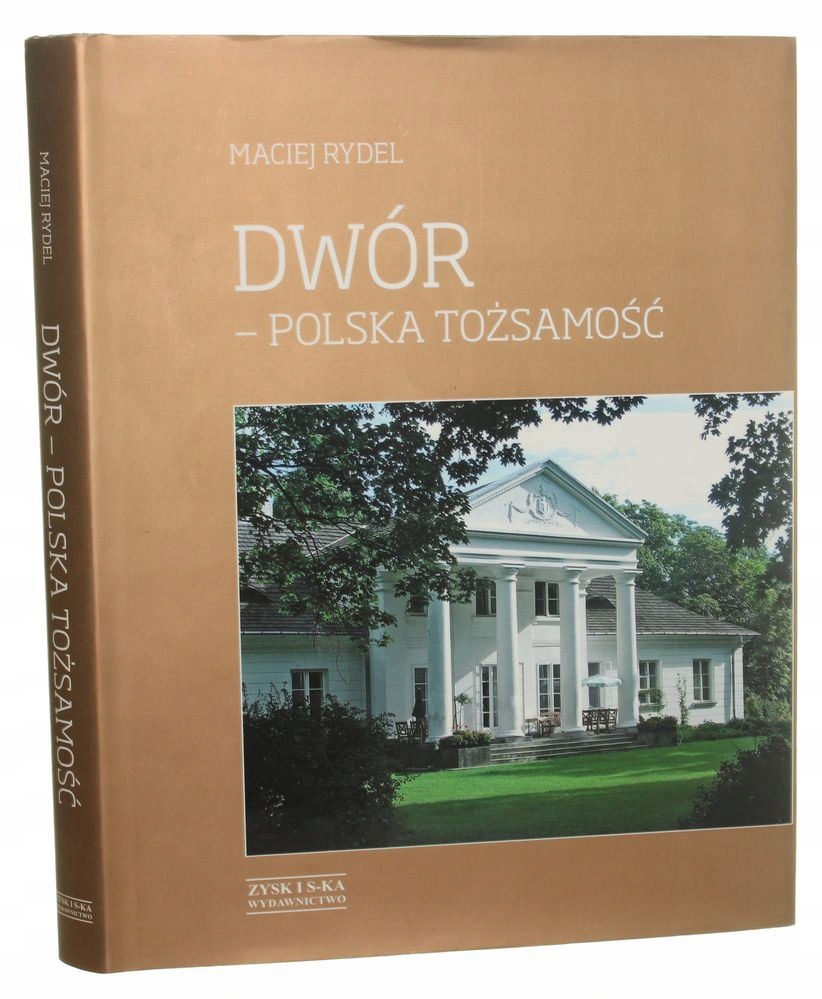 Dwór - polska tożsamość Maciej Rydel [2012]