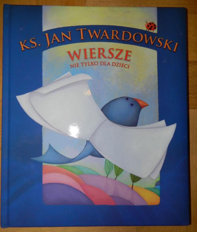 WIERSZE NIE TYLKO DLA DZIECI, Twardowski