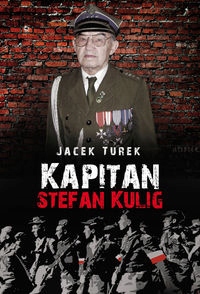 Kapitan Stefan Kulig - Jacek Turek