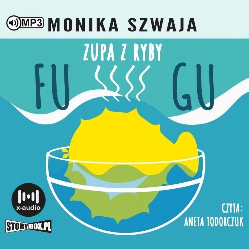 ZUPA Z RYBY FUGU AUDIOBOOK, MONIKA SZWAJA