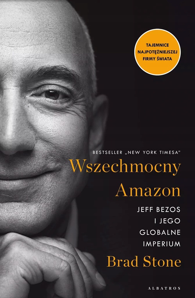 `Wszechmocny Amazon. Jeff Bezos i jego globalne imperium
