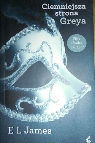 Ciemniejsza Strona Greya E L James 8899083138 Oficjalne Archiwum Allegro