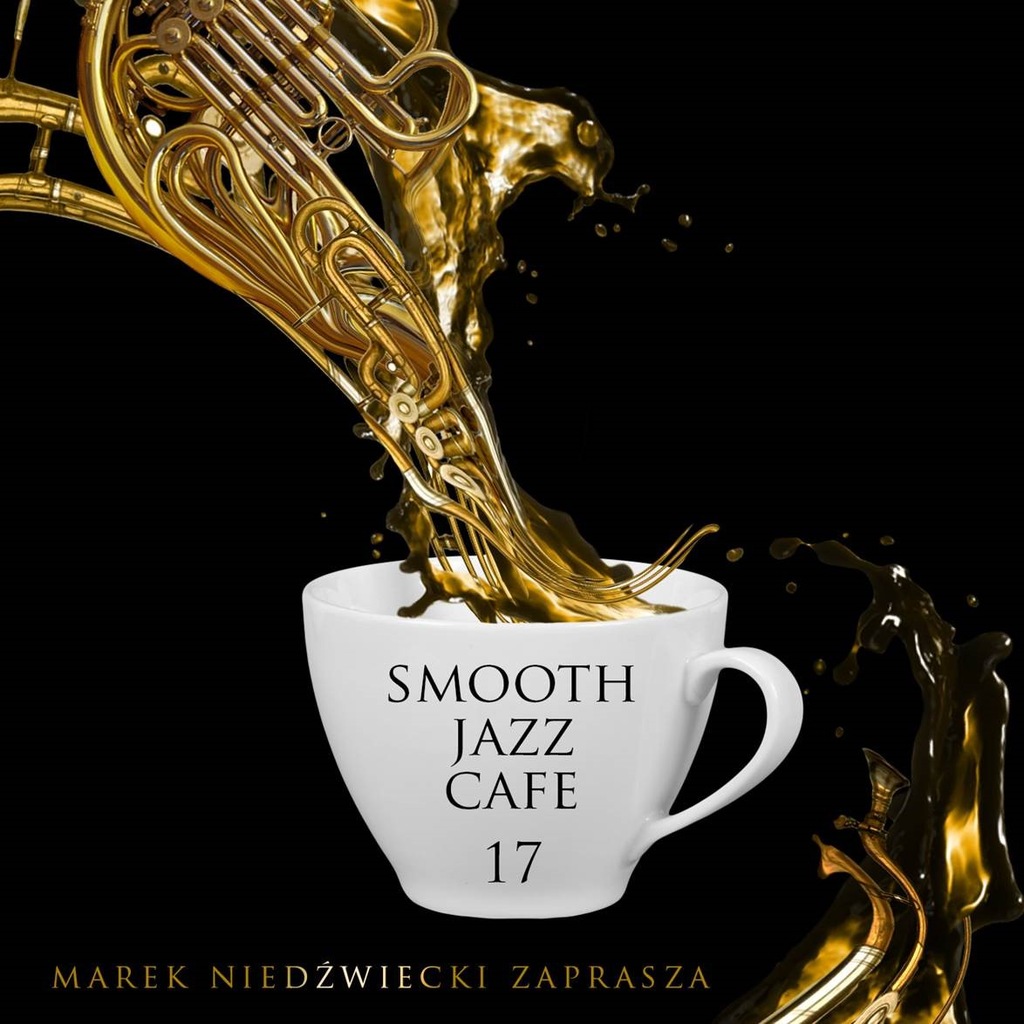 Różni Wykonawcy Smooth Jazz Cafe 17 CD 8285317941 oficjalne