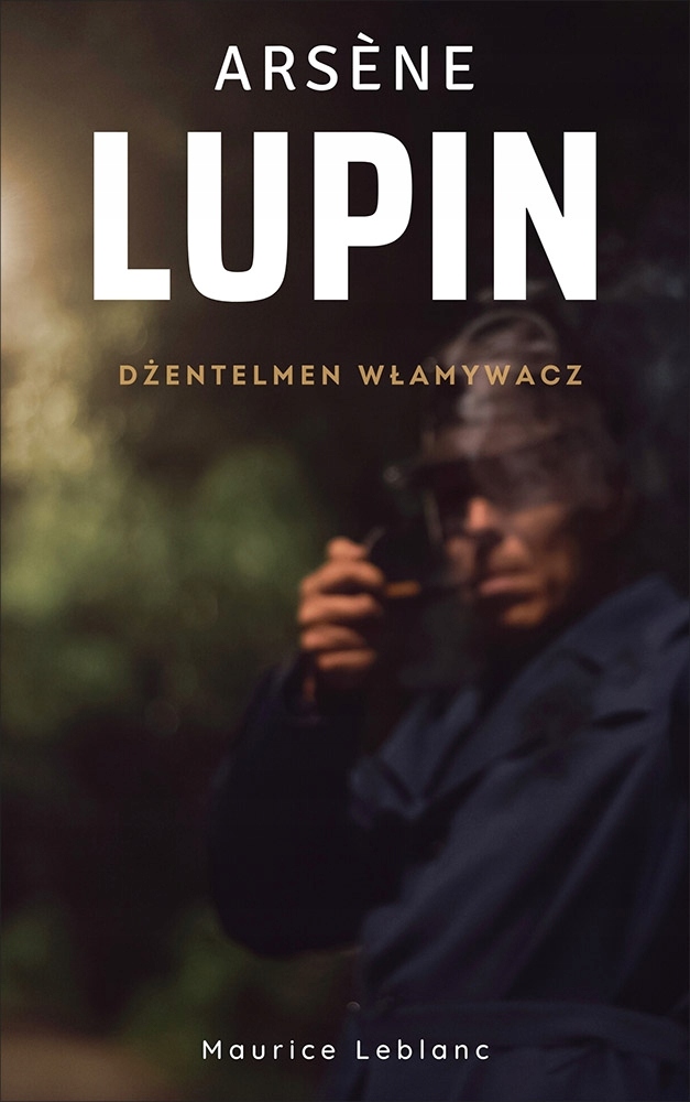 Arsene Lupin. Dżentelmen włamywacz - ebook
