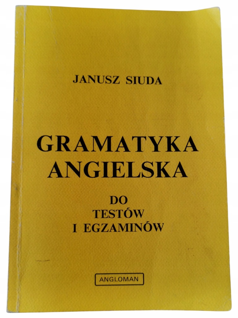 Gramatyka angielska do testów i egzaminów Janusz Siuda