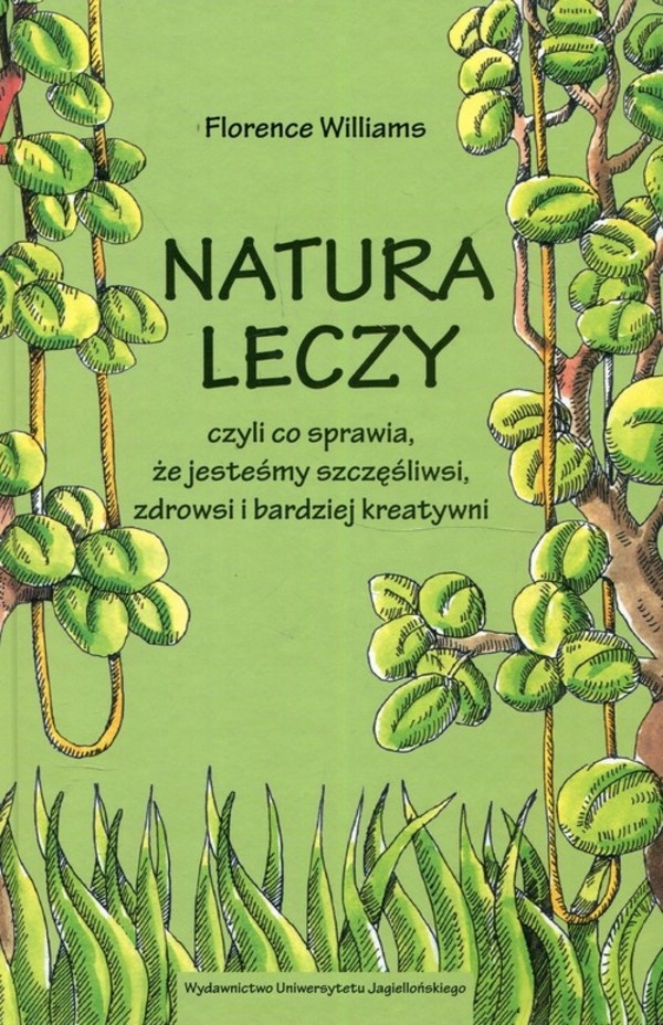 Natura leczy, czyli co sprawia, że jesteśmy