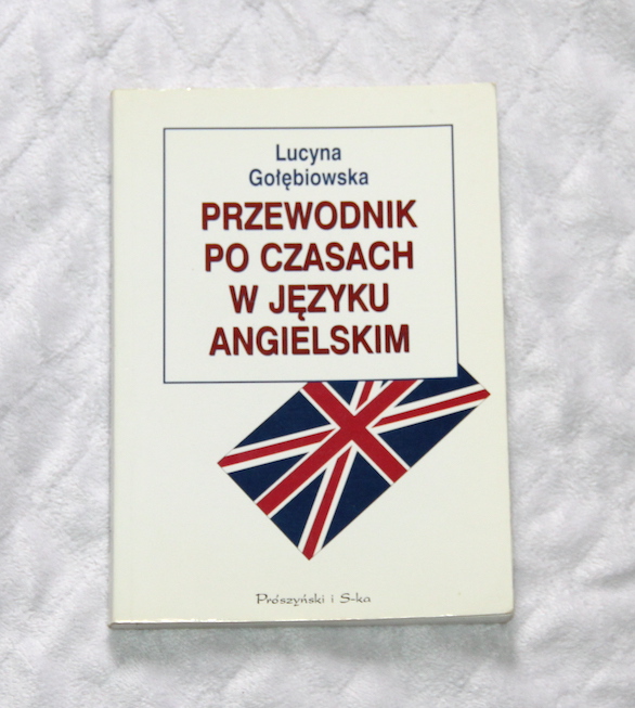 Przewodnik po czasach w języku angielskim Lucyna Gołębiowska książka