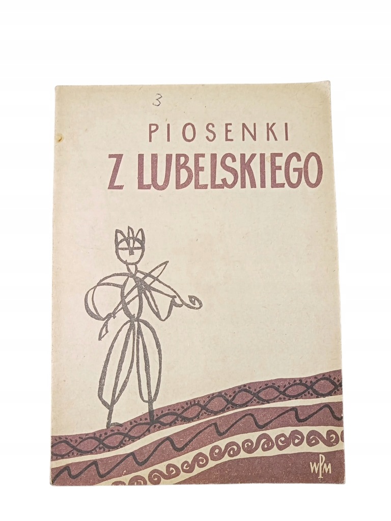 PIOSENKI Z LUBELSKIEGO Jan Stęszewski