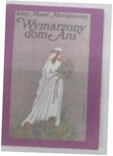 Wymarzony dom Ani - L.M.Montgomery