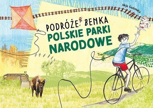 POLSKIE PARKI NARODOWE. PODRÓŻE BENKA