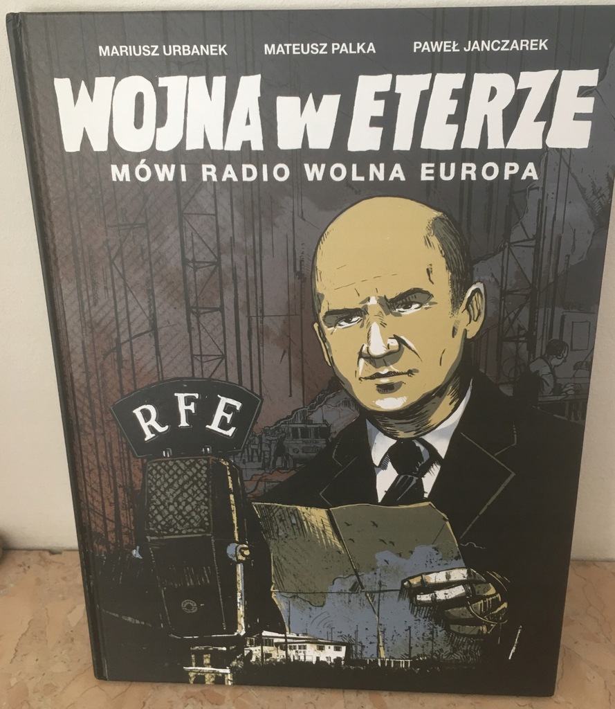 Wojna w eterze: Mówi Radio Wolna Europa