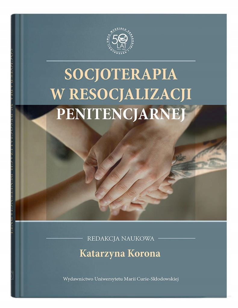 SOCJOTERAPIA W RESOCJALIZACJI PENITENCJARNEJ